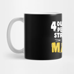 4 out of 3 people struggle with math Mug